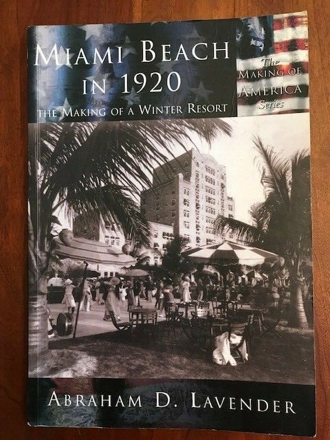 Miami Beach in 1920: The Making of a Winter Resort, FLORIDA Historic Photos Pics