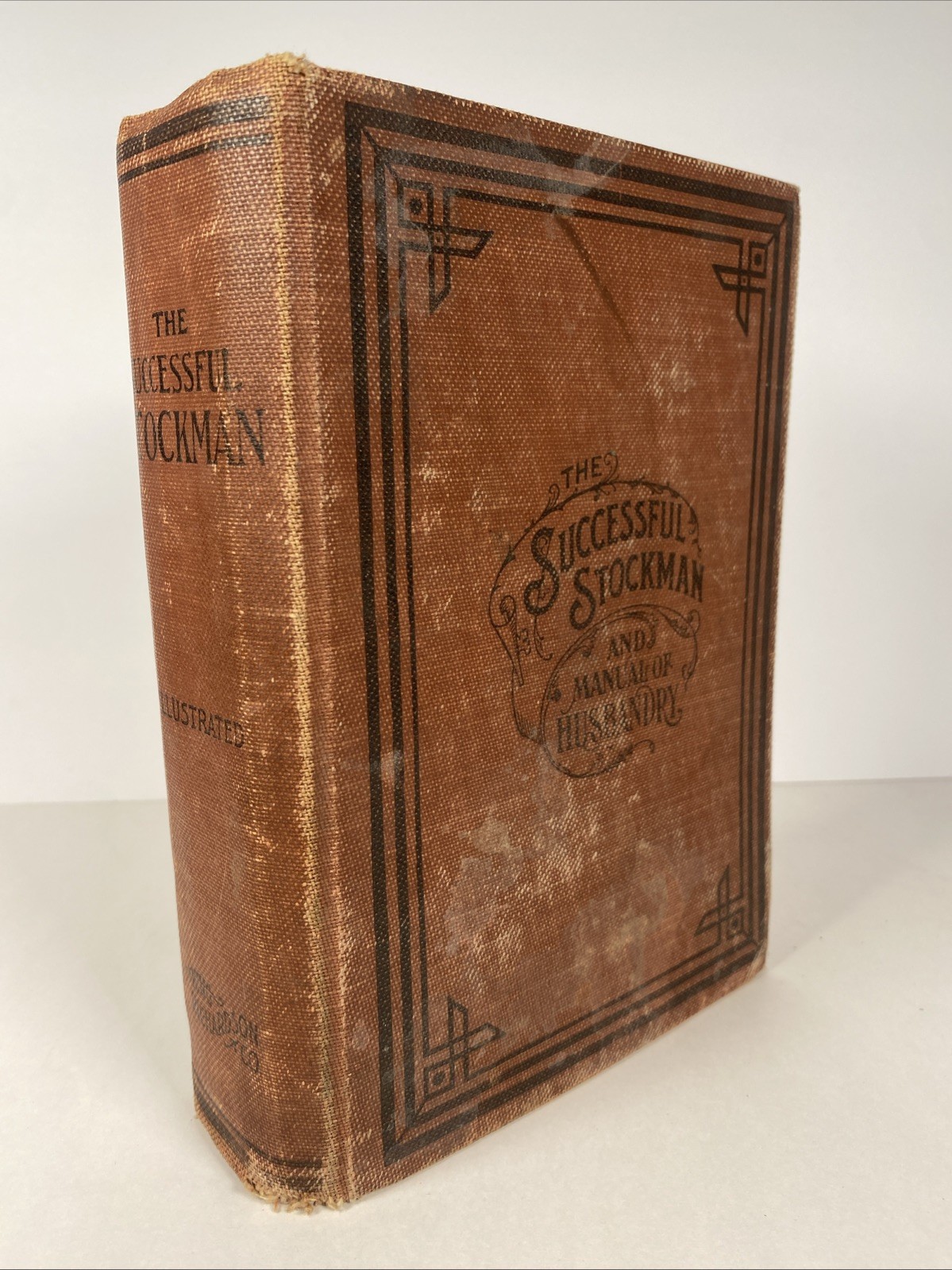 THE SUCCESSFUL STOCKMAN And Manual of Husbandry Manikins King-Richardson Co 1899