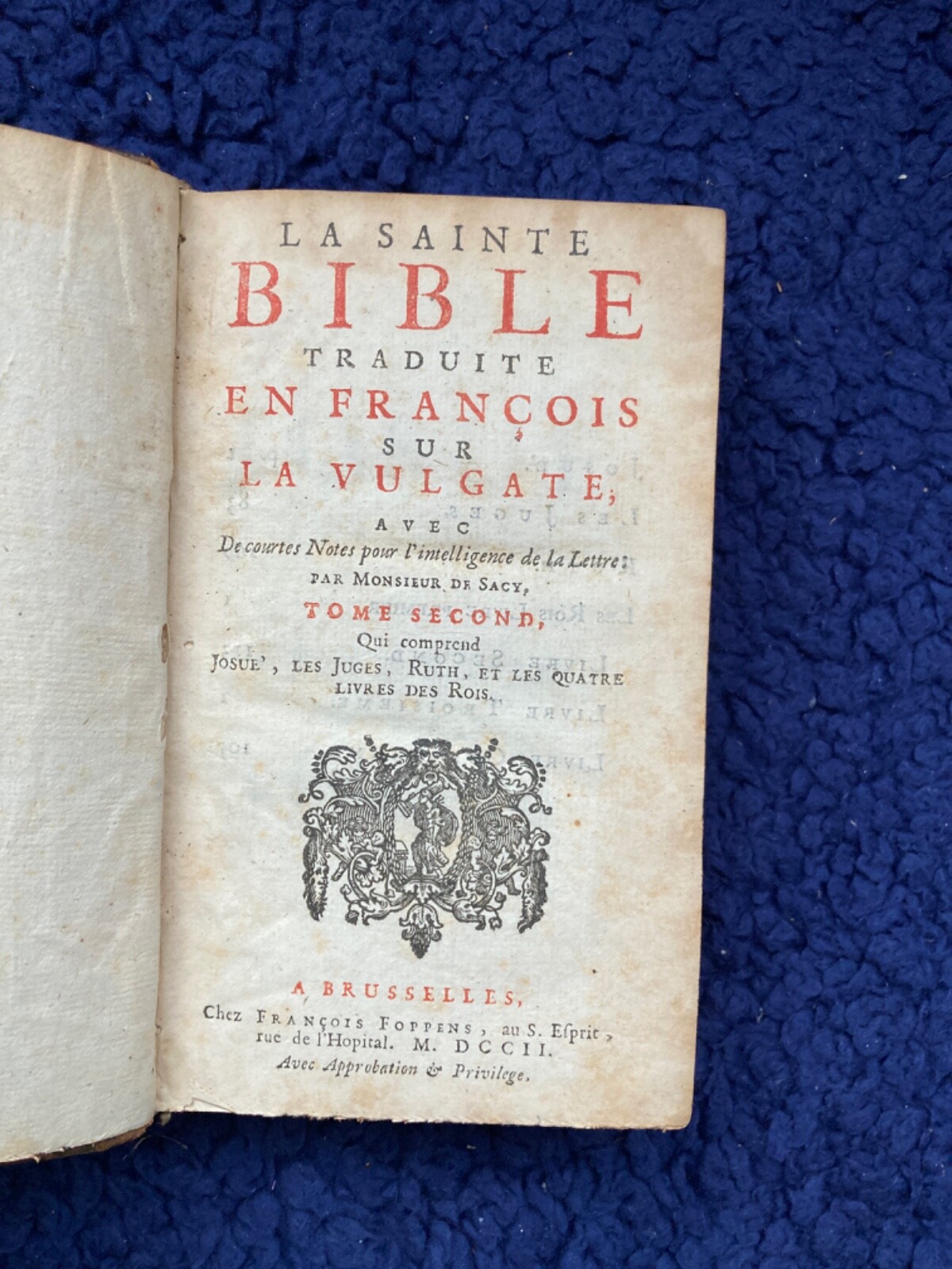 The Holy Bible 1702 Translated IN François On La Vulgate of Sacy T2 Joshua Kings