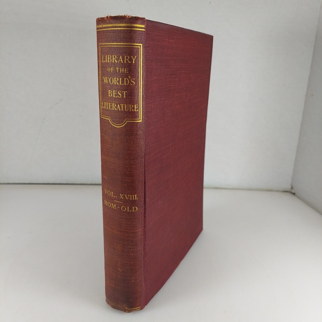 Library of the World’s Best Literature Ancient & Modern Vol XVIII MOM-OLD 1902