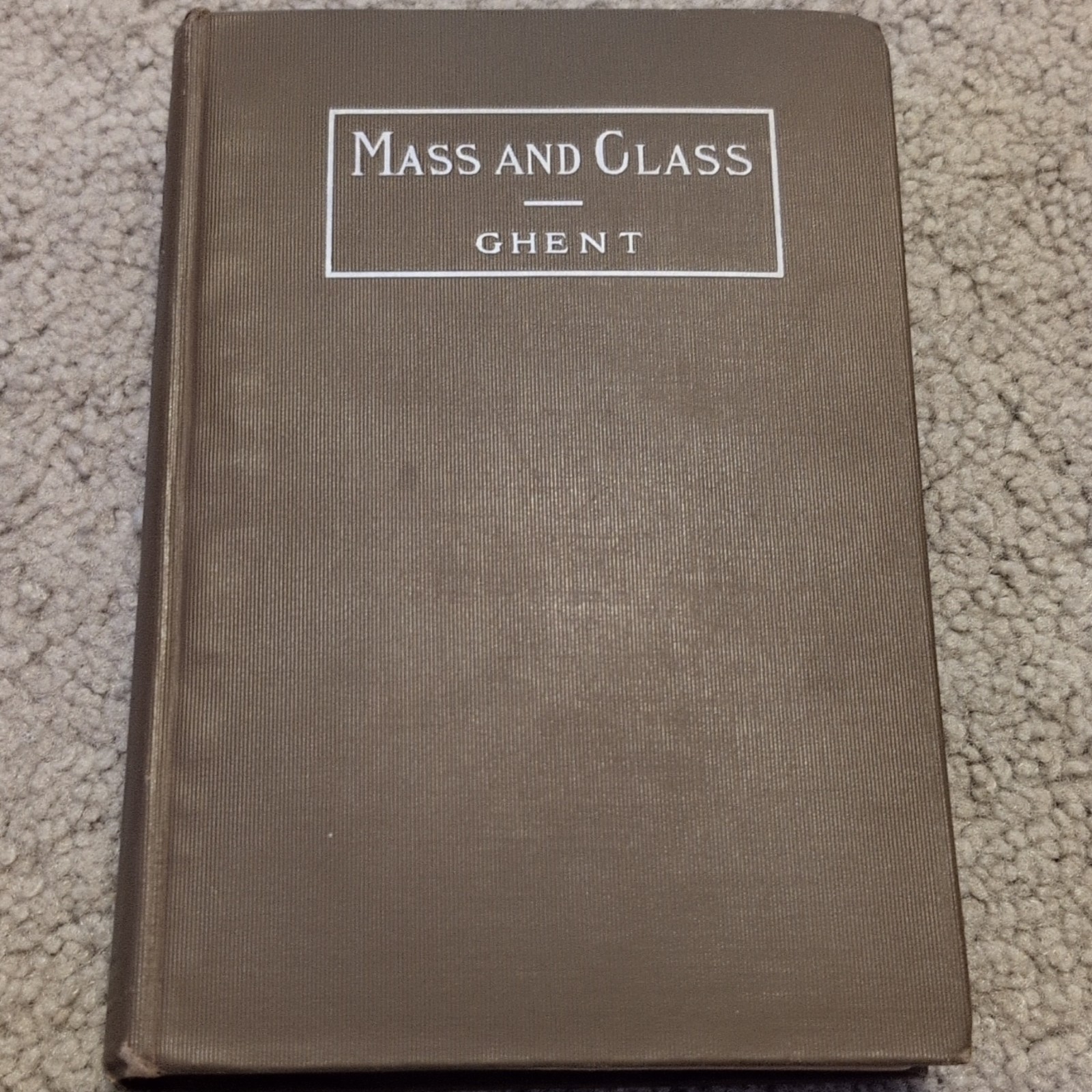 The Macmillan Company Mass and Class W. J. Ghent 1904 Signed Hardcover