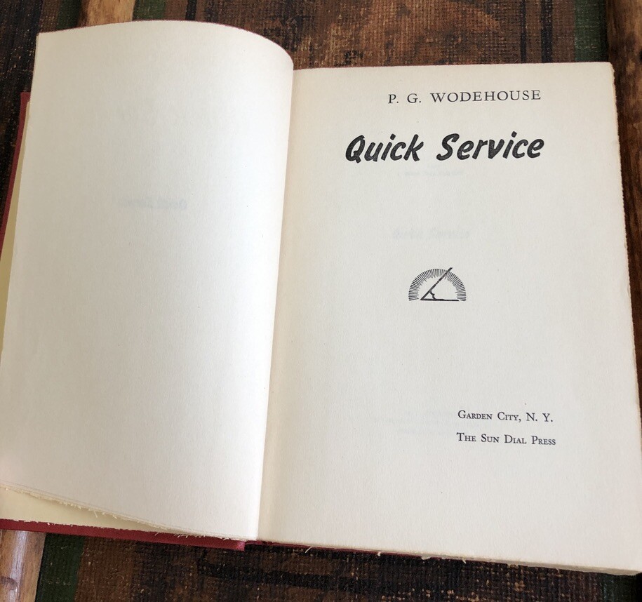 RARE PG WODEHOUSE QUICK SERVICE SUN DIAL PRESS USA 1941 ED HC DJ CLEAN NO MARKS