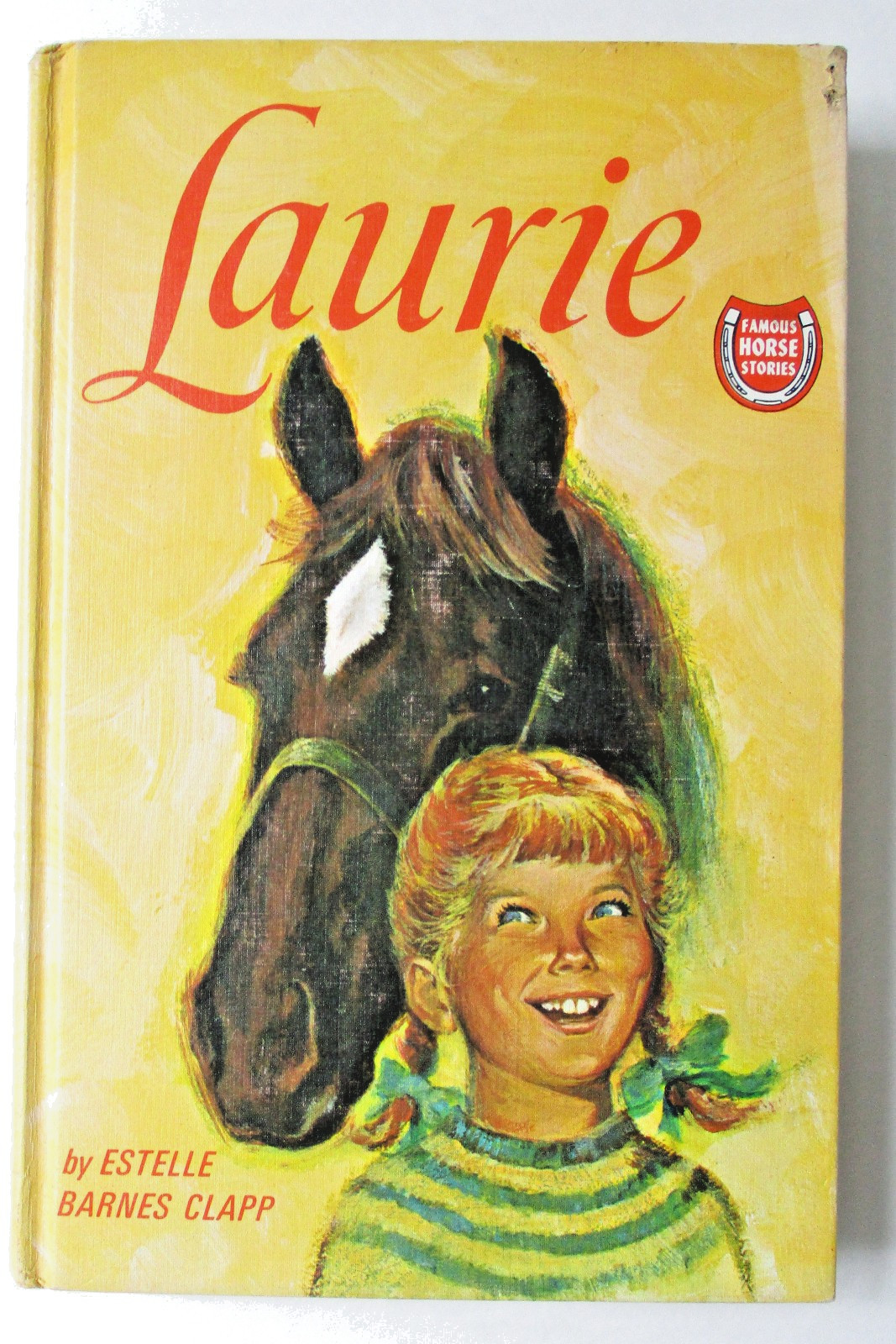 Famous Horse Stories LAURIE Estelle Barnes Clapp 1953 Hardcover Girl Loves Horse
