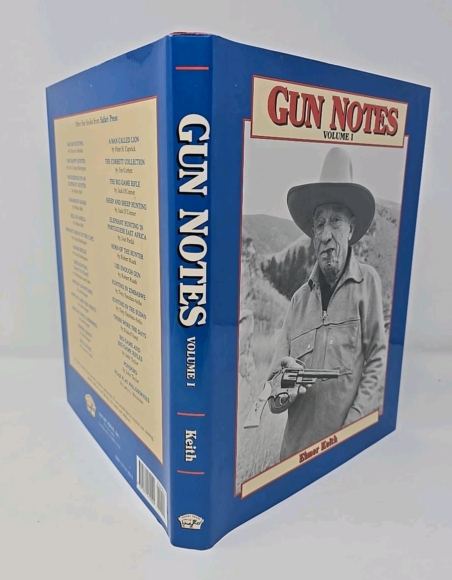 Elmer Keith Gun Notes Volume 1 Keith’s Guns and Ammo Articles of the 1960s
