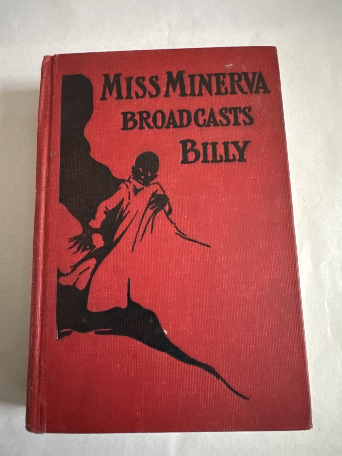 1925 Miss Minerva Broadcasts Billy by Emma Speed Sampson 1st Edition
