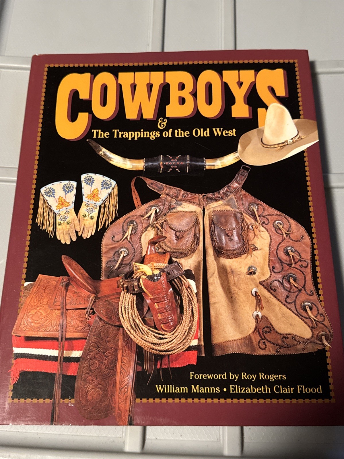Cowboys & The Trappings Of The Old West Hardcover 1997 Zon Publishing