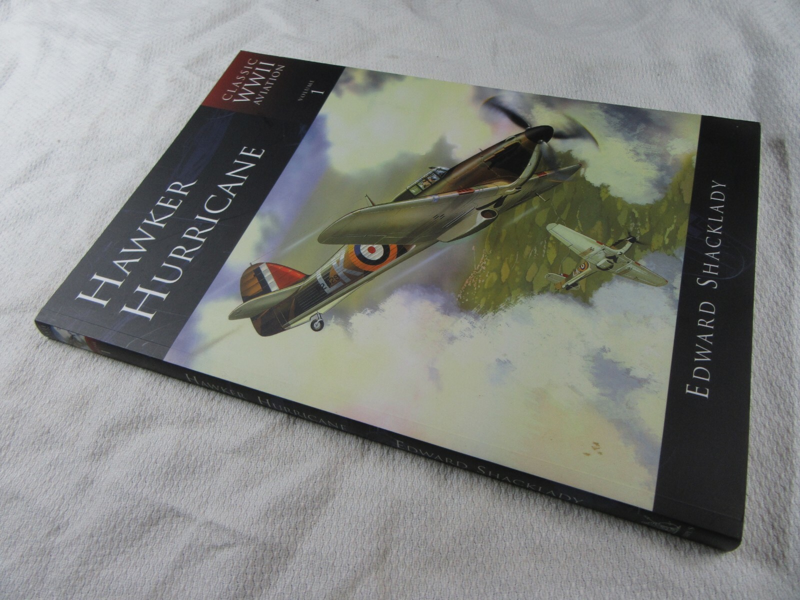 HAWKER HURRICANE Classic WWII Aviation Edward Shacklady – Vol.1 PB 2000