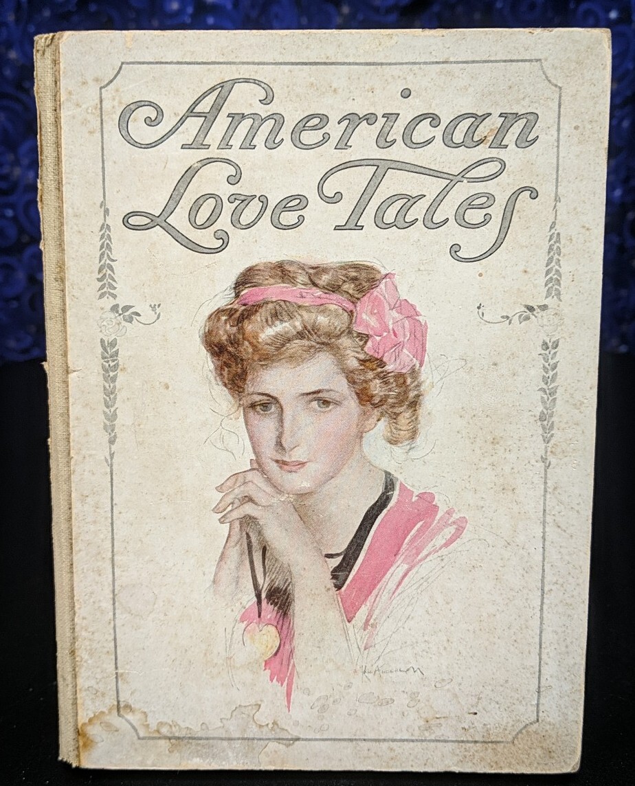 American Love Tales Selected Standard Authors, George W. Jacobs & Co. Vintage HC