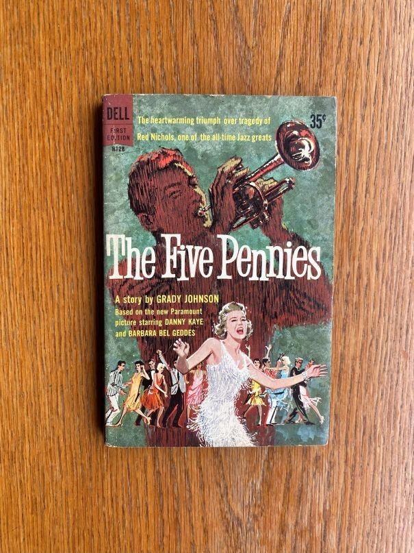Grady Johnson The Five Pennies 1st US PBO ed Dell # B128 Very Good Danny Kaye