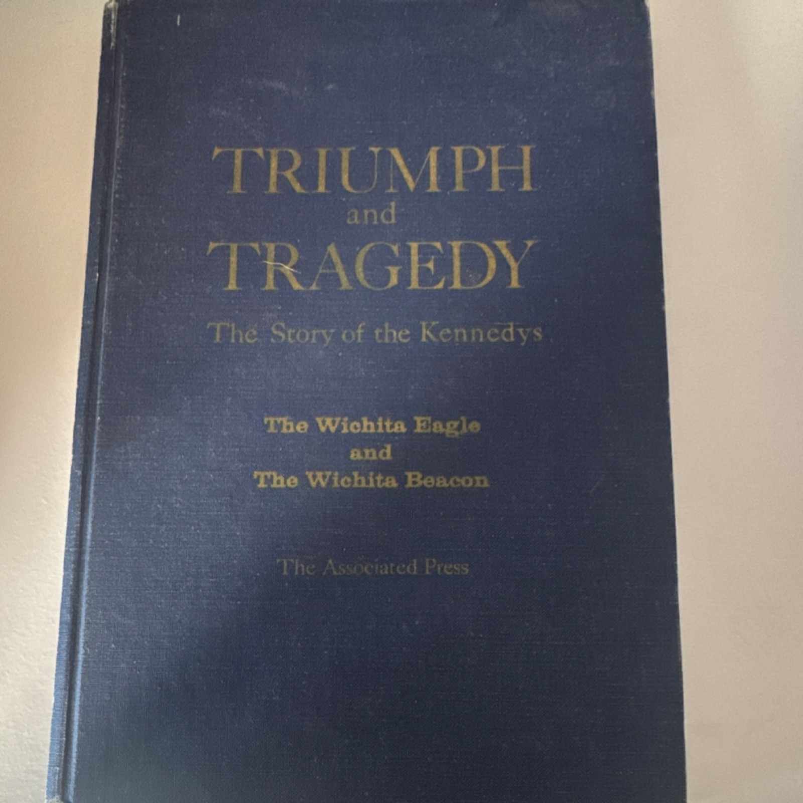 The Associated Press Triumph and Tragedy Hardcover The Wichita Eagle English