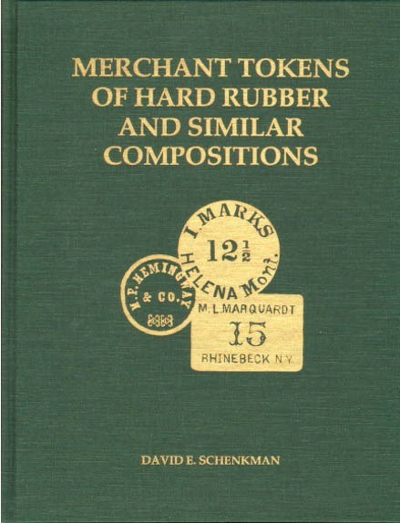 Merchant Tokens of Hard Rubber and Similar Compositions Catalog Value Guide Book