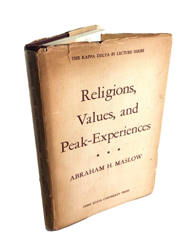 Religions Values and Peak-Experiences by Abraham H Maslow, Hardcover, 1964
