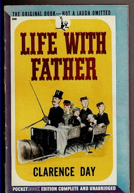 LIFE WITH FATHER by Day, Clarence. 1st Pocket books ed. #280.