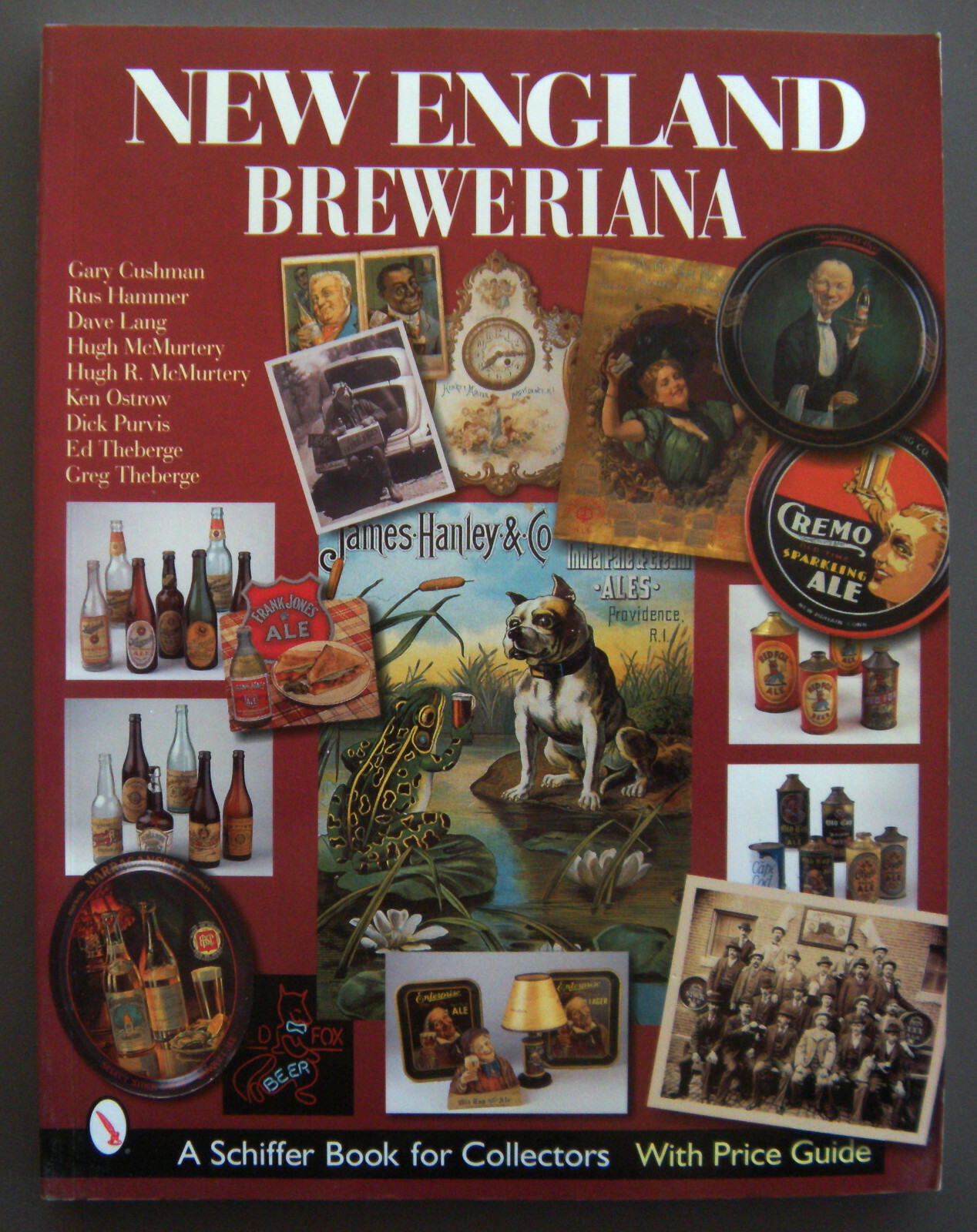 New England Breweriana: A Schiffer Book for Collectors with Price Guide (Signed)