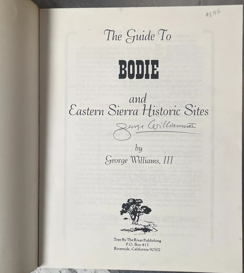 Signed Book The Guide To Bodie Eastern Sierras California George Williams III PB