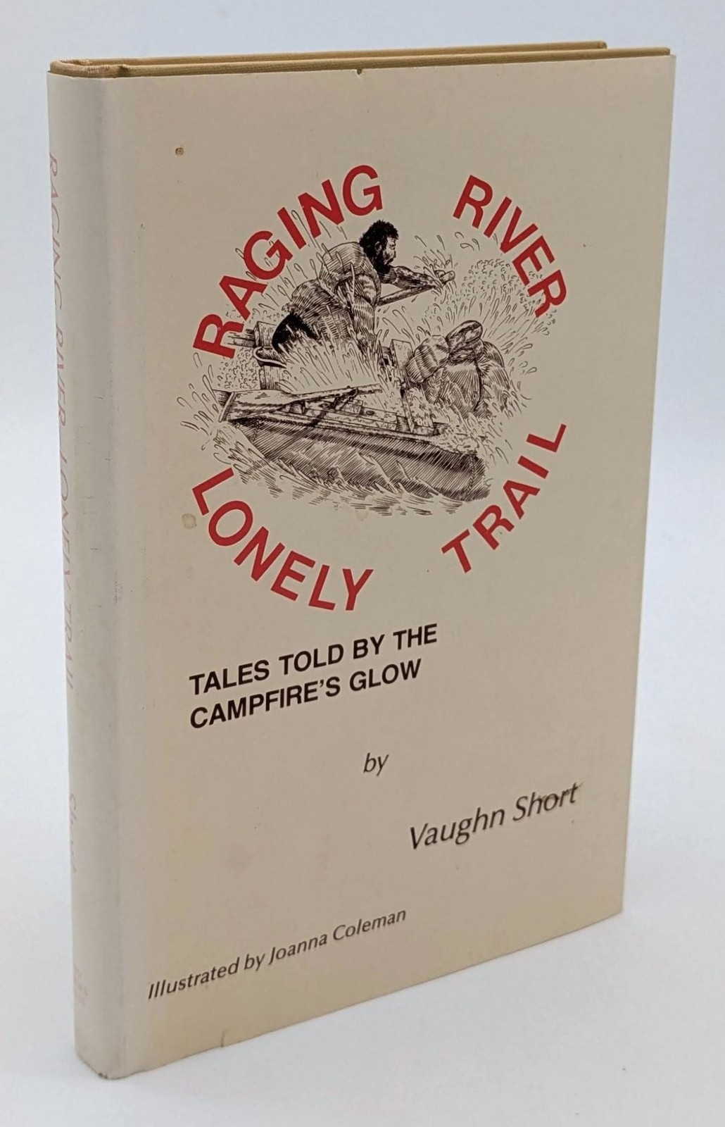 Vaughn Short / Raging River Lonely Trail Tales Told by the Campfire’s Signed 1st