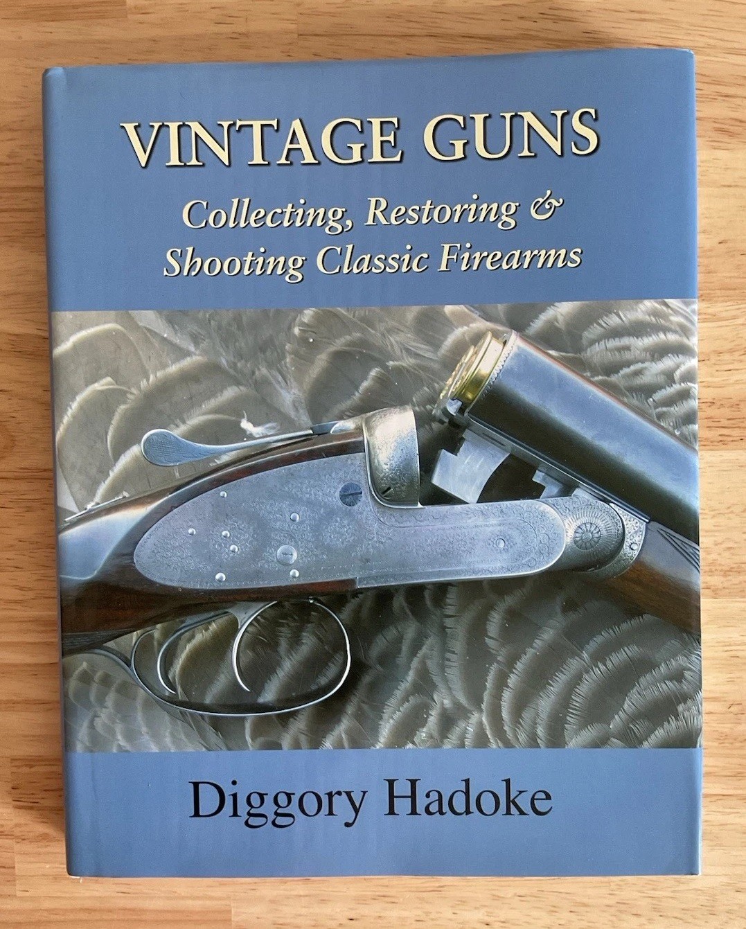 Vintage Guns By Diggory Hadoke – Hardcover w/Slip Cover