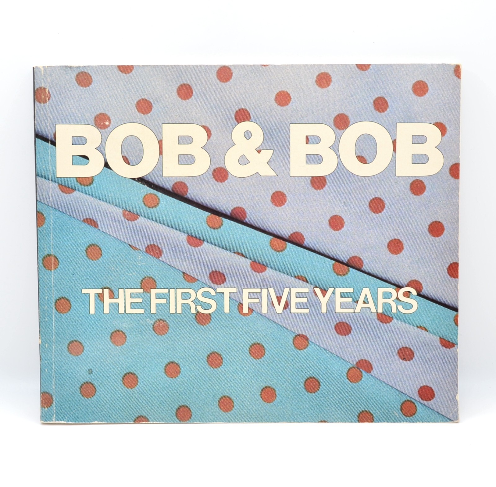 Bob & Bob, The First Five Years, Signed, First Edition 1980, Artist Monograph