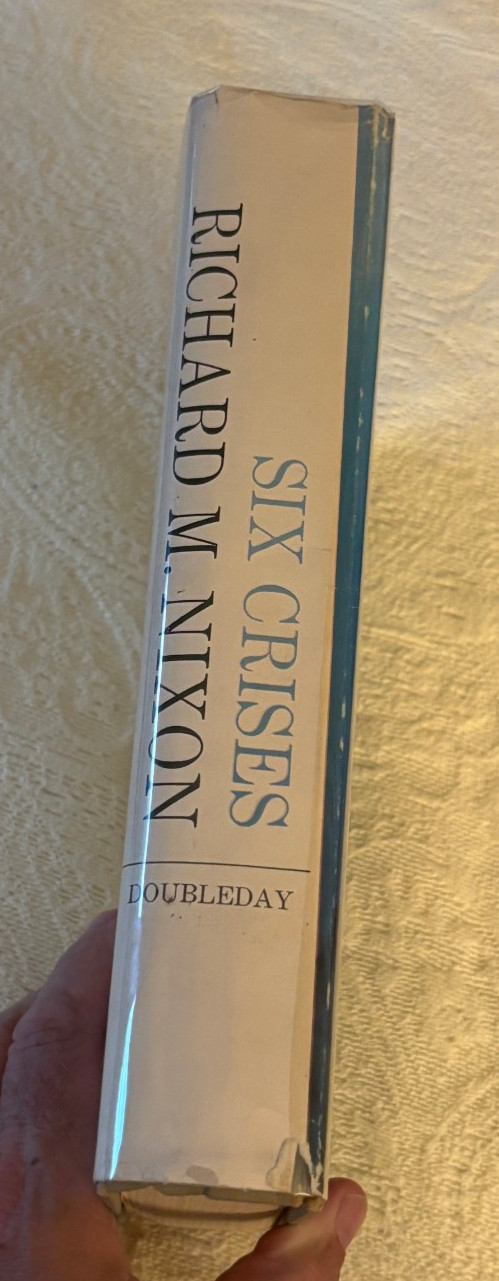 Richard M. Nixon, Six Crises, Doubleday, NY 1962 1st Ed in DJ autopen signed