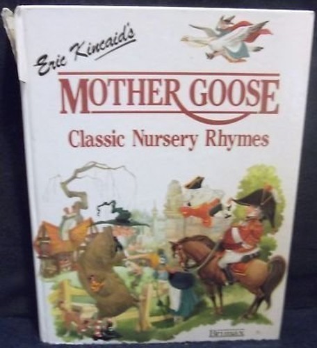 Eric Kincaid’s Mother Goose Classic N…, Kincaid, Eric