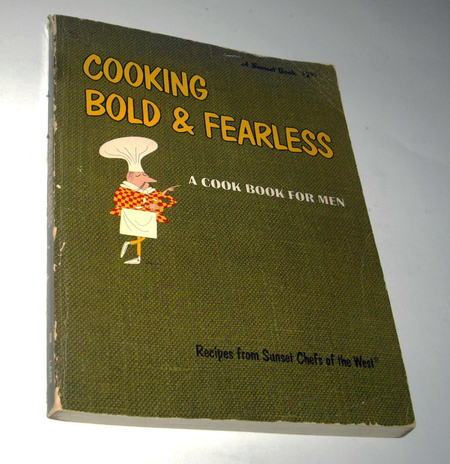 Cooking Bold & Fearless A Cook Book for Men Sunset Cookbook 1967 First Printing