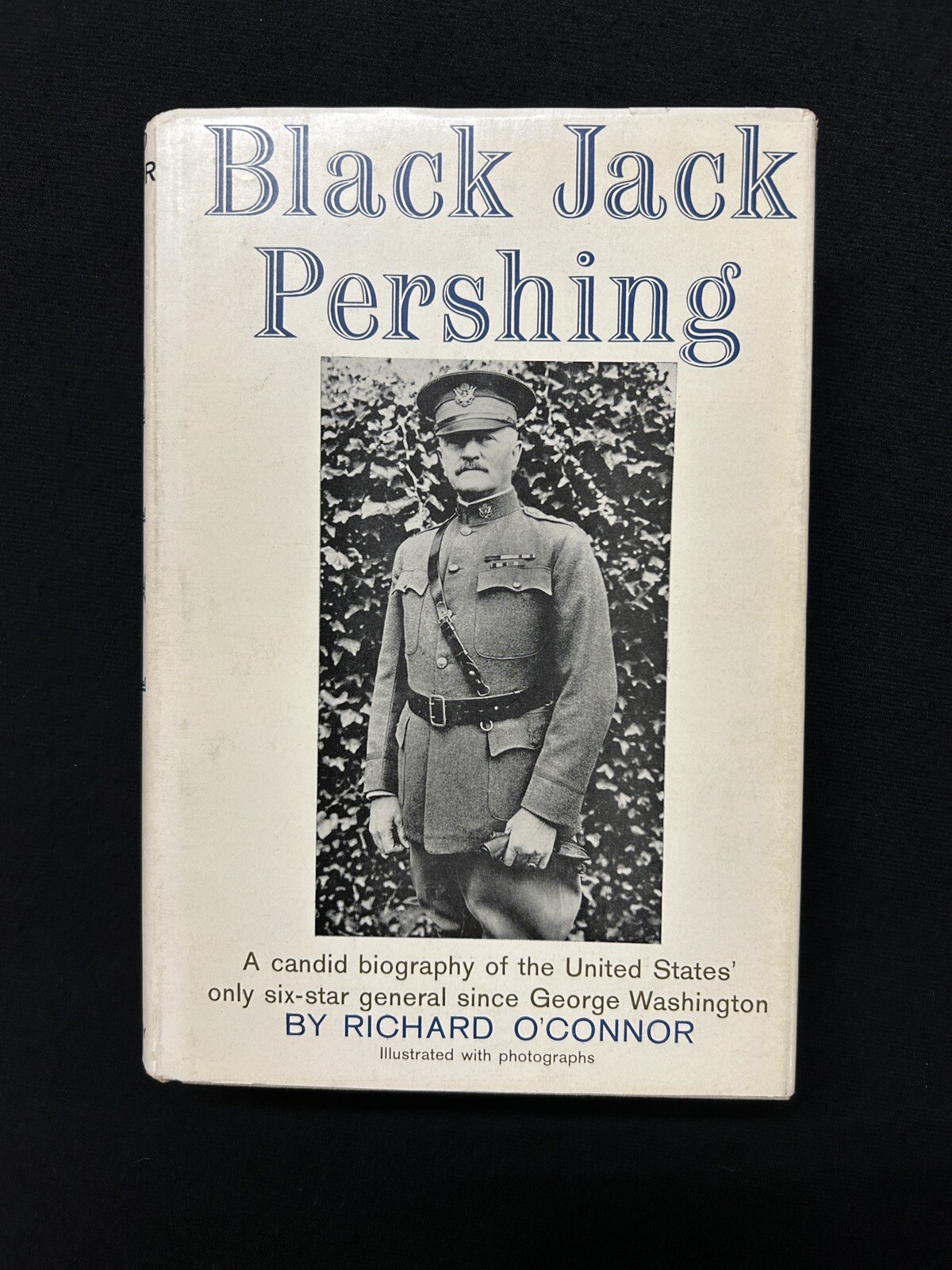 BLACK JACK PERSHING Richard O’Connor HCDJ 1st Edition 1961