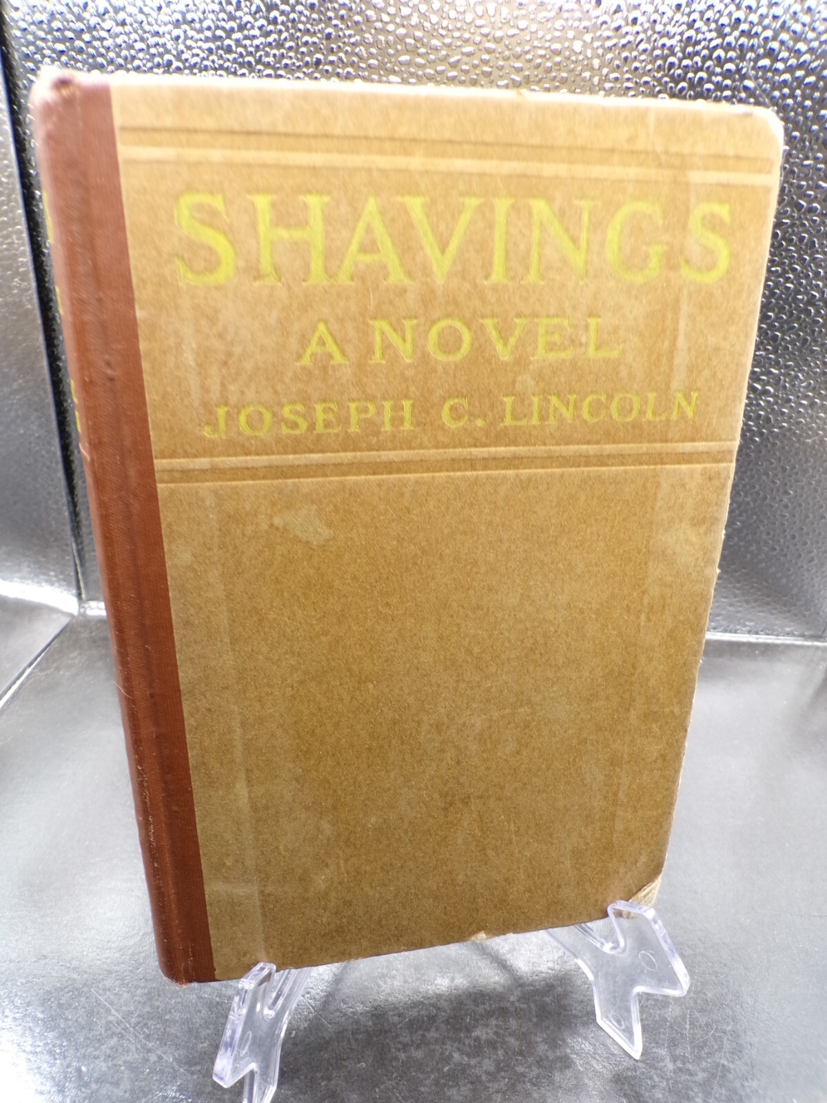 Shavings A Novel by Joseph C Lincoln 1918 First Edition Hardcover Illustrated