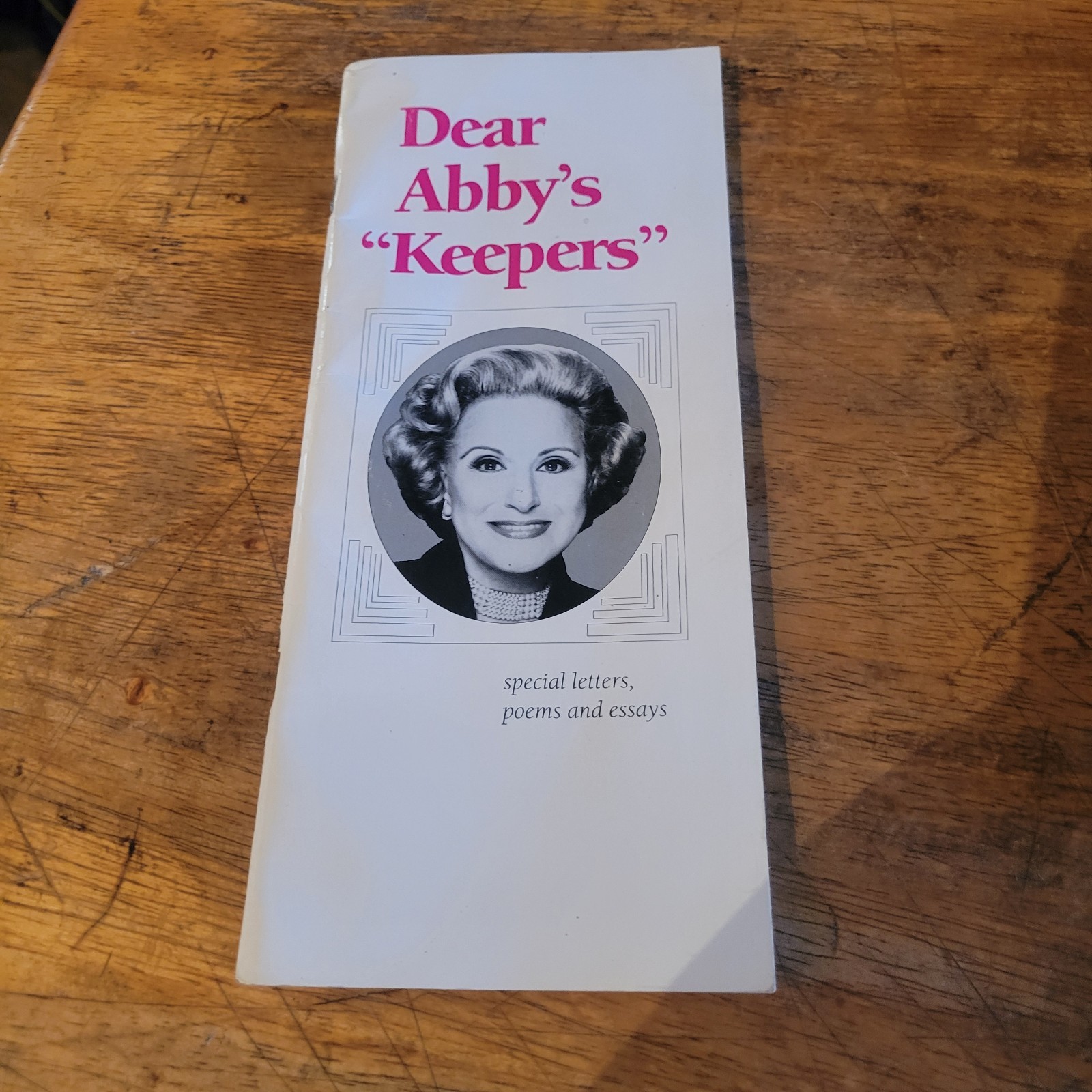 Dear Abby “Keepers” Booklet Special Letters, Poems And Essays RARE! MISC4