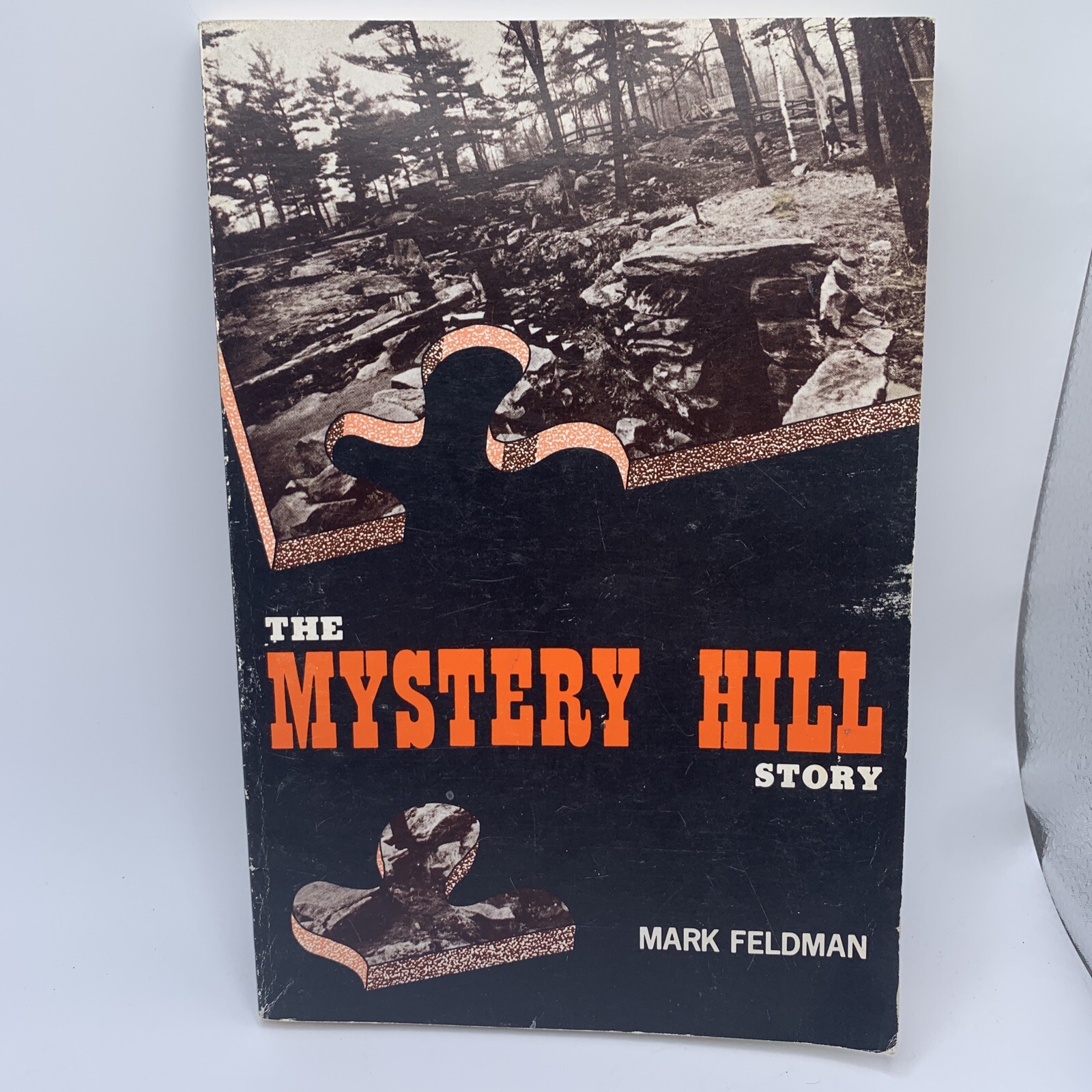 The Mystery Hill Story 1st Edition 1977 Mark Feldman North Salem:NH Ancient Site