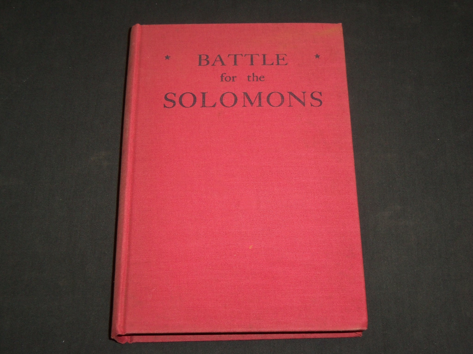 1943 BATTLE FOR THE SOLOMONS HARDCOVER BOOK BY IRA WOLFERT – KD 6593