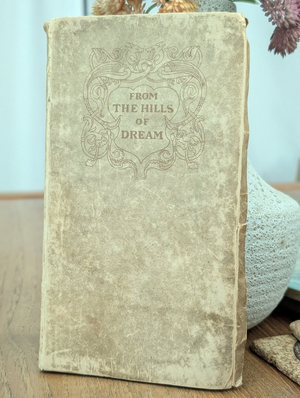 FROM THE HILLS OF DREAM MACLEOD 1ST ED 1910 THOMAS B MOSHER SCOTTISH POETRY