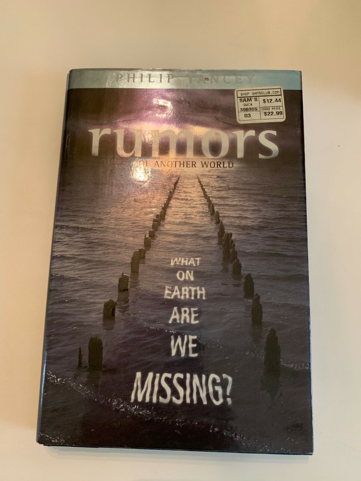 2003 Rumors Of Another World by Philip Yancey Hardcover With Dust Jacket