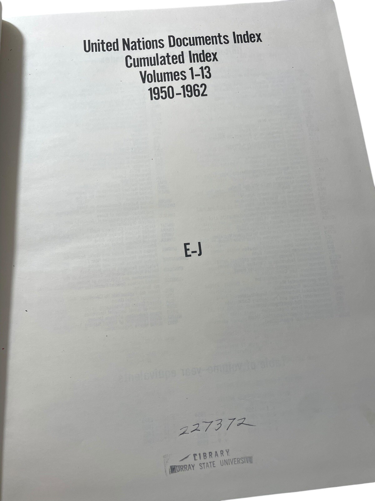 United Nations Documents Index Cumulated Index Volumes 1-13 1950-1962 In 4 Vols