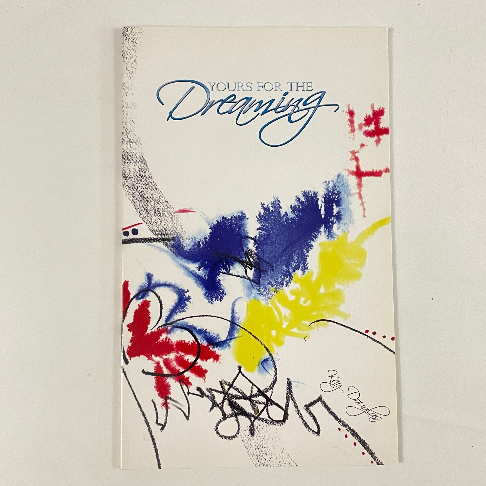 SIGNED Yours For the Dreaming by Kay Douglas ; 2004 Art Inspiration Fonts