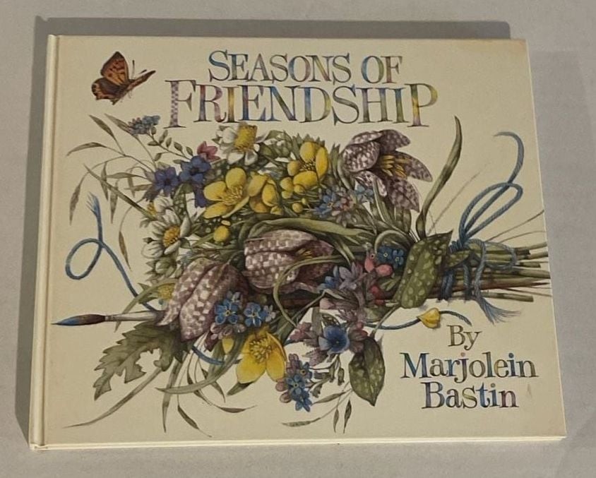 Seasons of Friendship by Marjolein Bastin 1996 First Edition Hardcover
