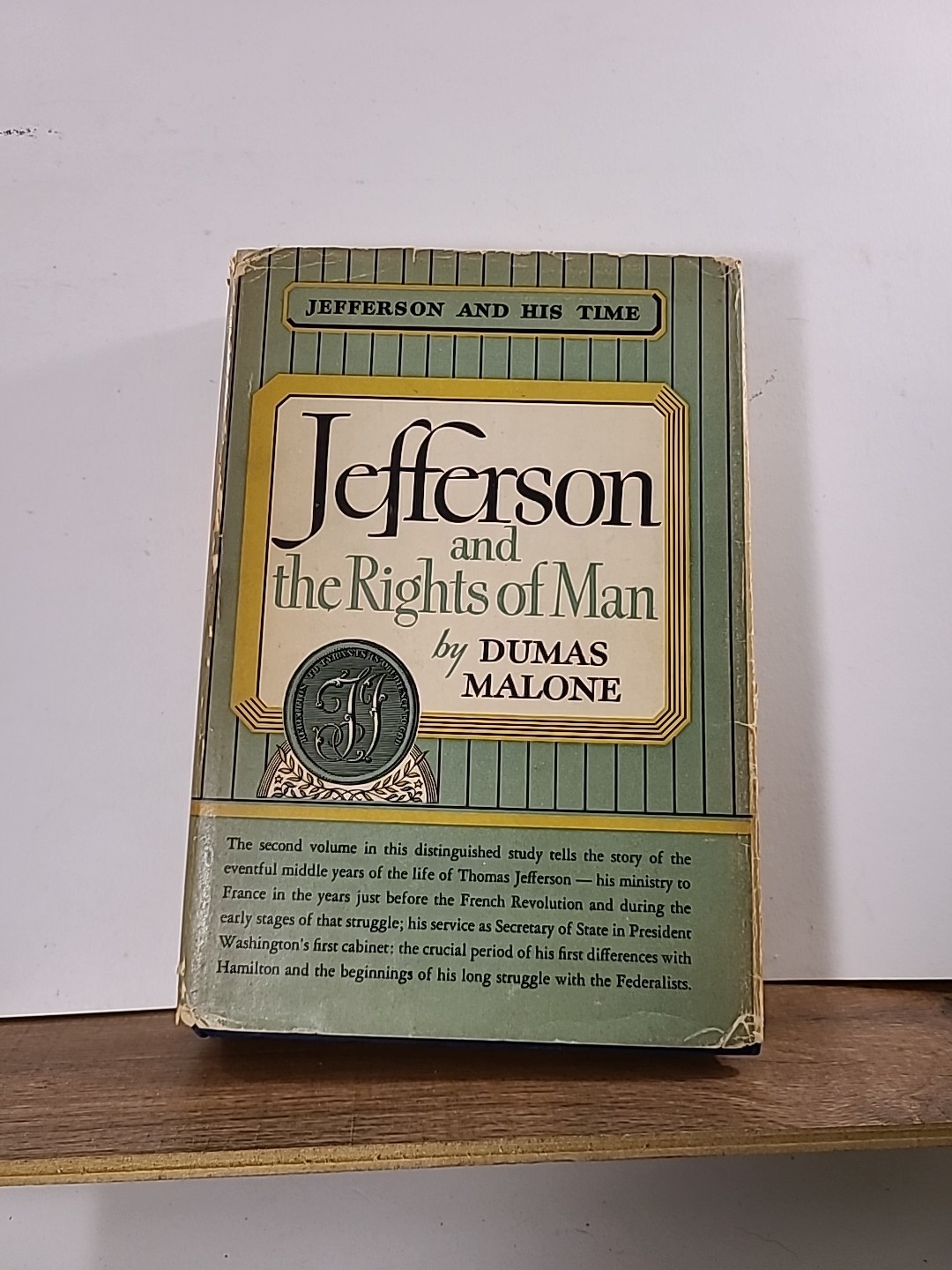 Jefferson and the Rights of Man by Dumas Malone 1951 Volume 2