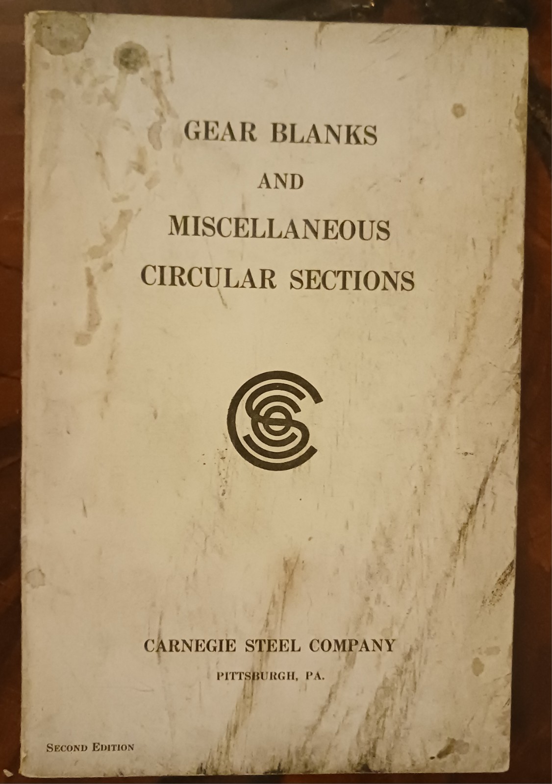 Carnegie Steel Company – Gear Blanks & Miscellaneous Circular Sections – 2nd Ed.