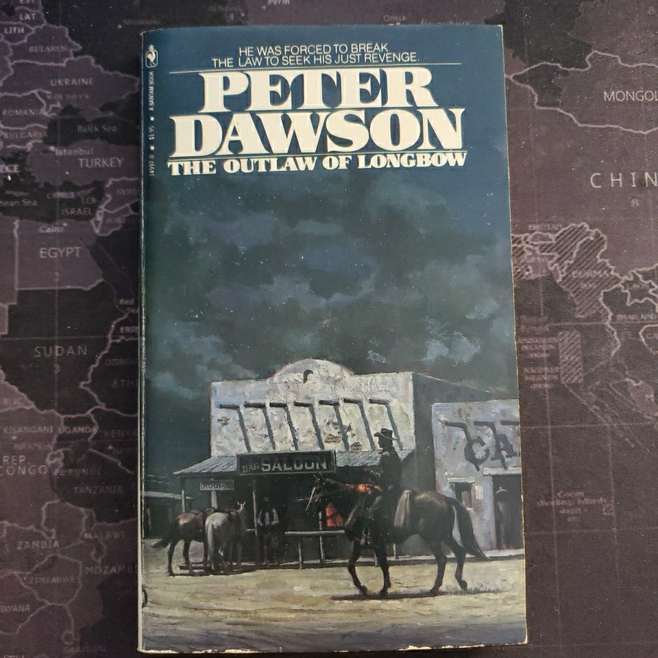 1981 The Outlaw of Longbow Peter Dawson Western Vintage Bantam Books 974 PB