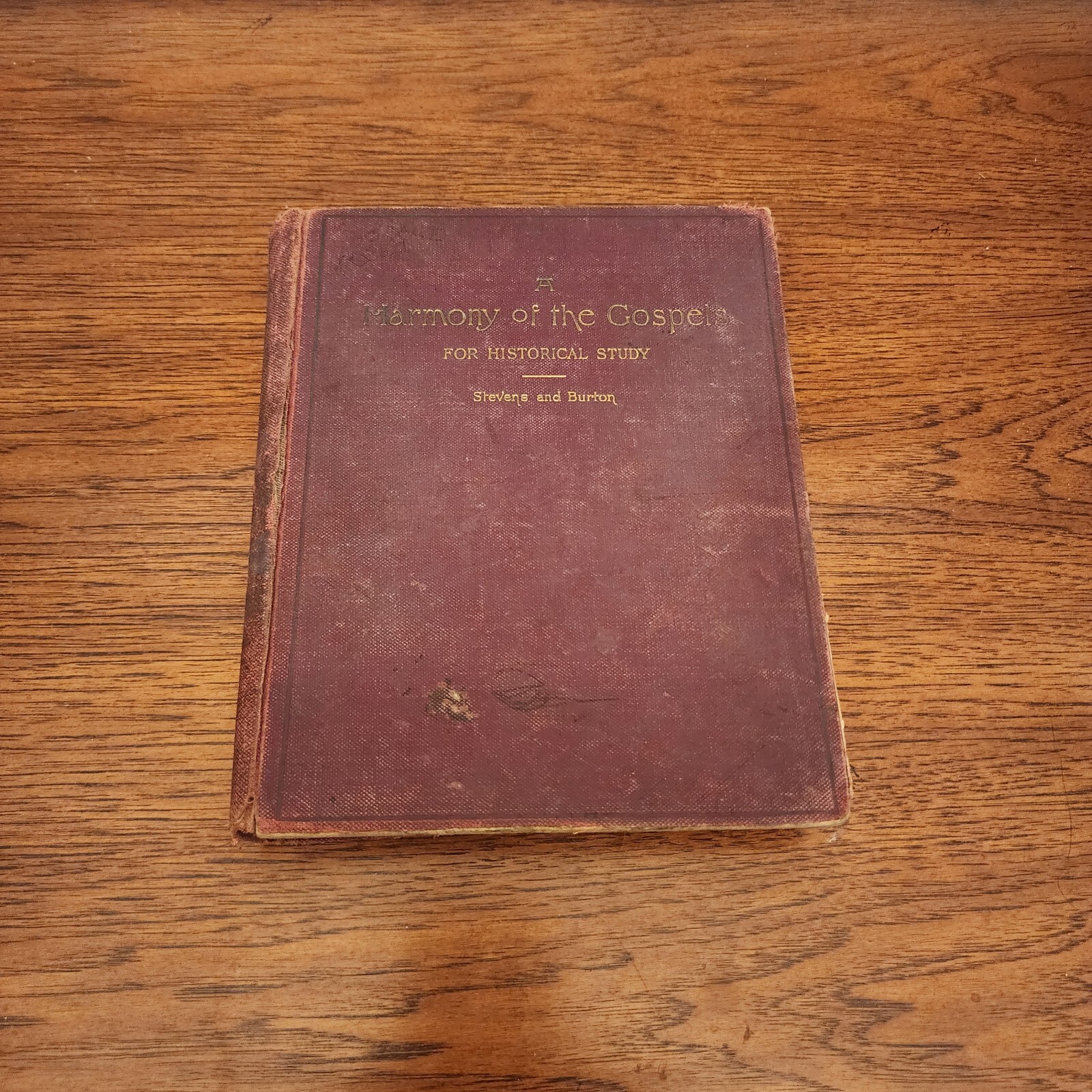 A Harmony Of The Gospels Historical Study Stevens & Burton 1907 7th Edition