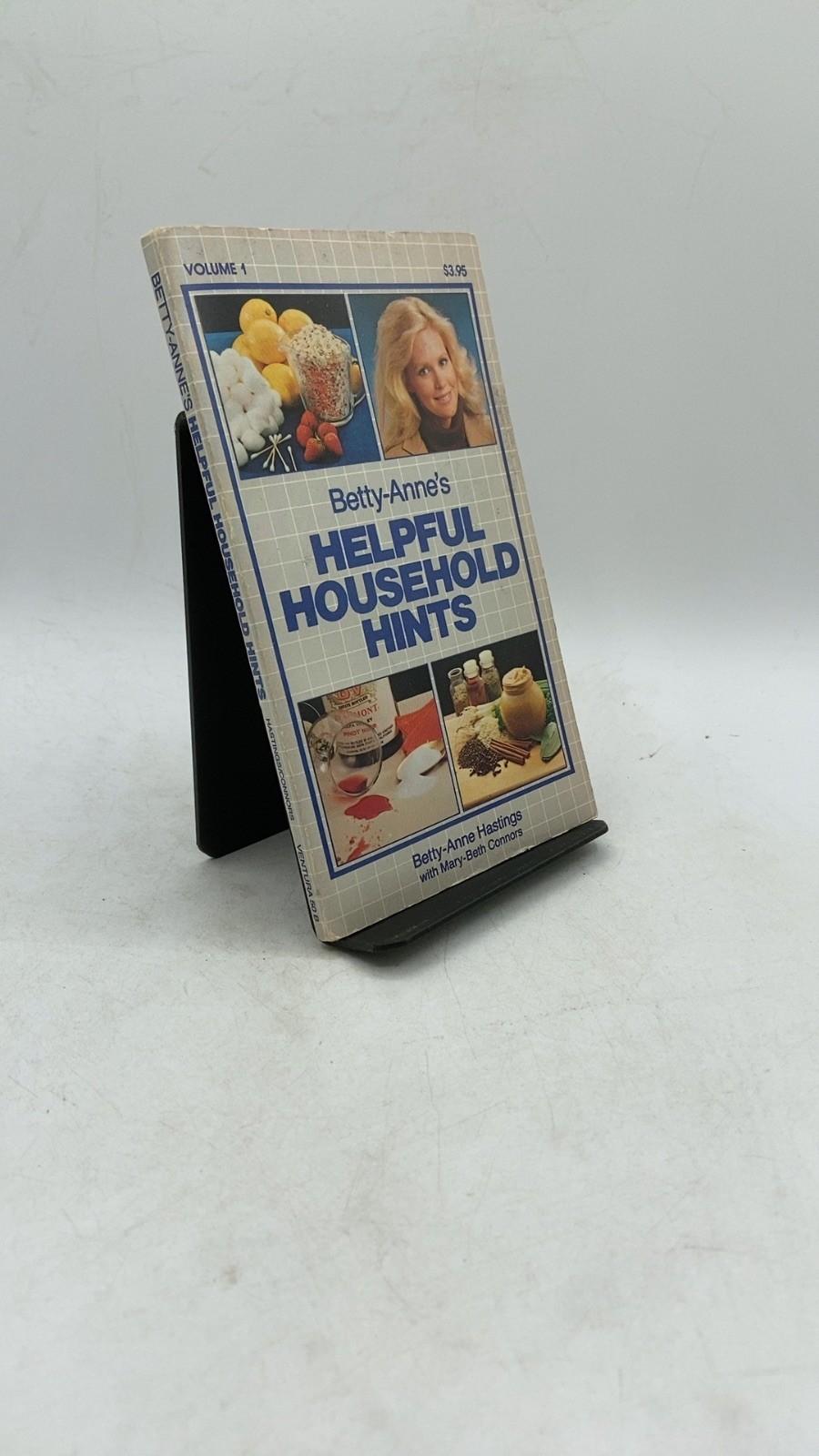 Betty-Anne’s Helpful Household Hints Volume I Betty-Anne Hastings with Mary-B…