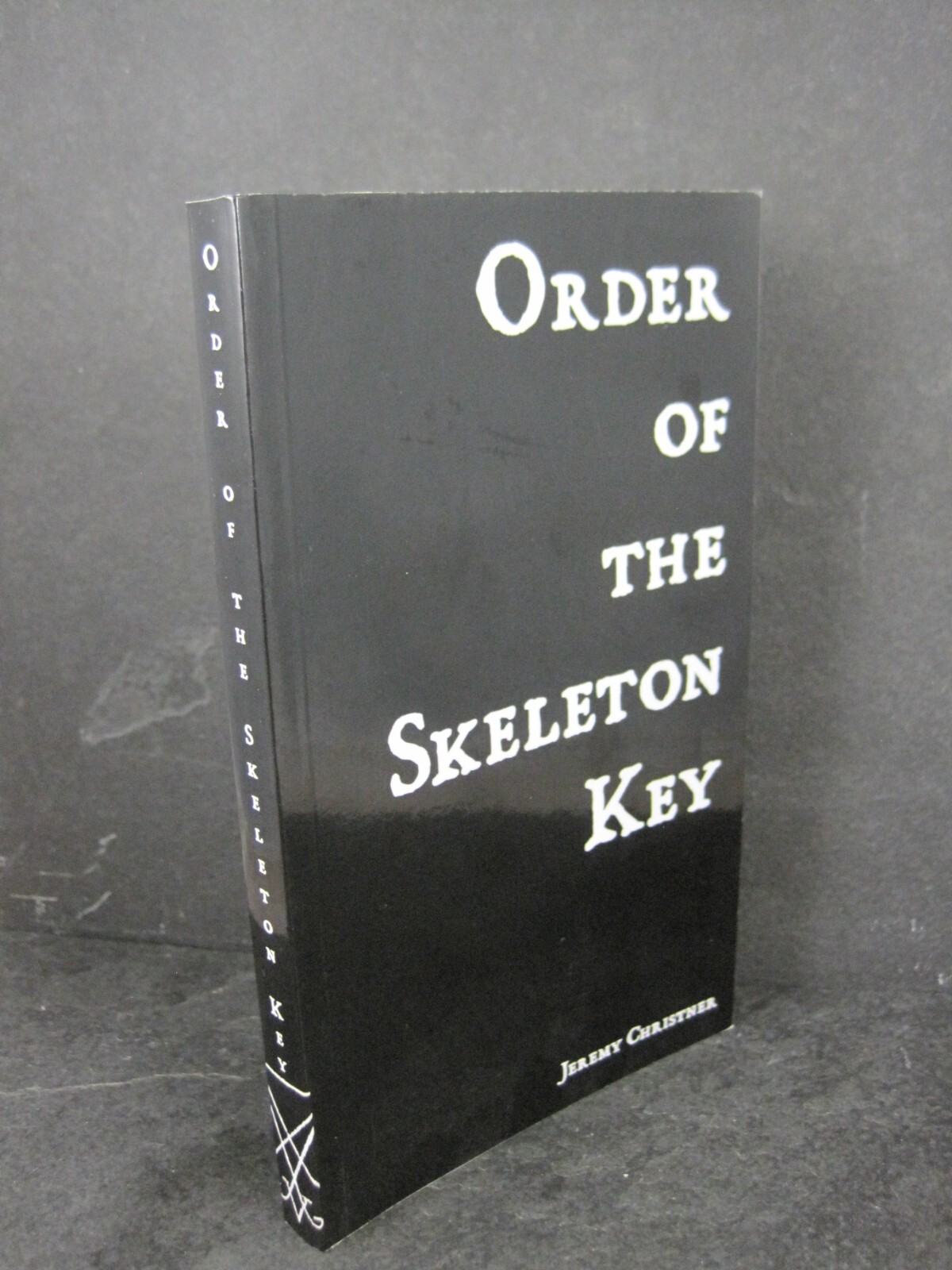 Order Of The Skeleton Key by Jeremy Christner – Aeon Sophia Press – Signed