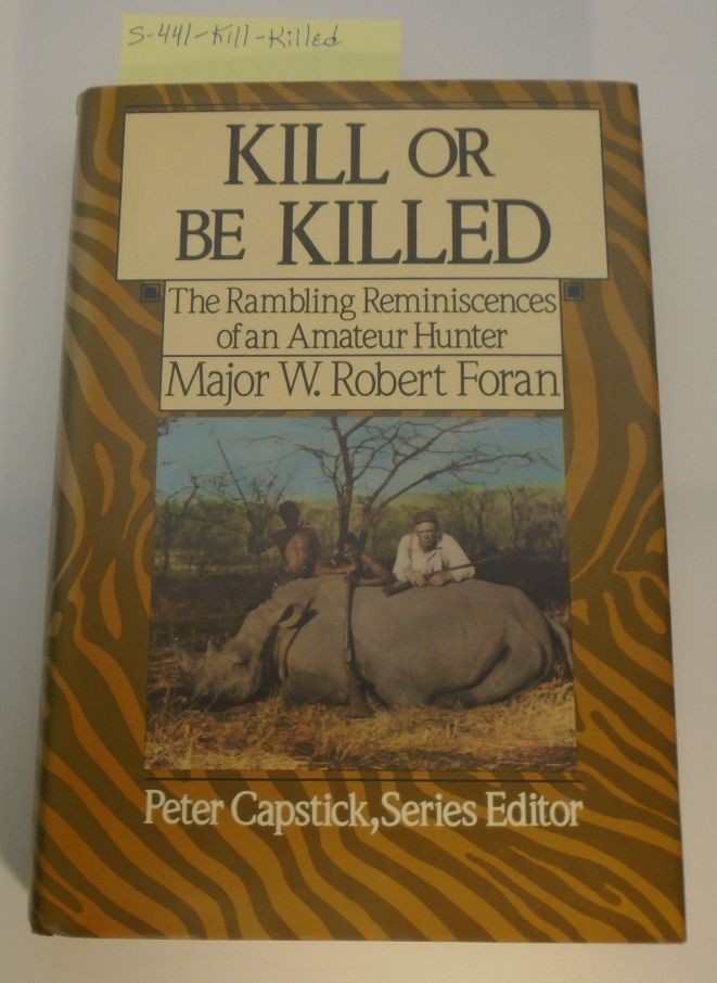 African Big Game Safari Memoirs: Hunter, by J. A. Hunter East Africa, Capstick