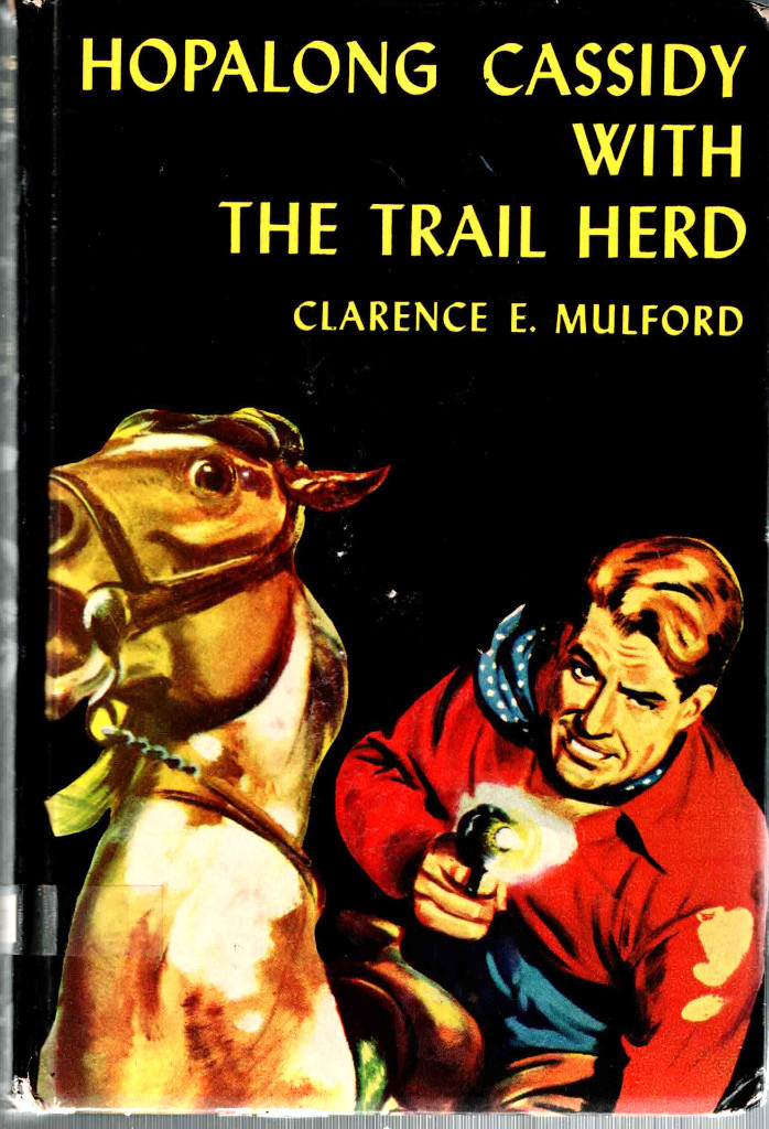 Rare !! Hopalong Cassidy with the Trail Herd Clarence E. Mulford 1933 Hardcover