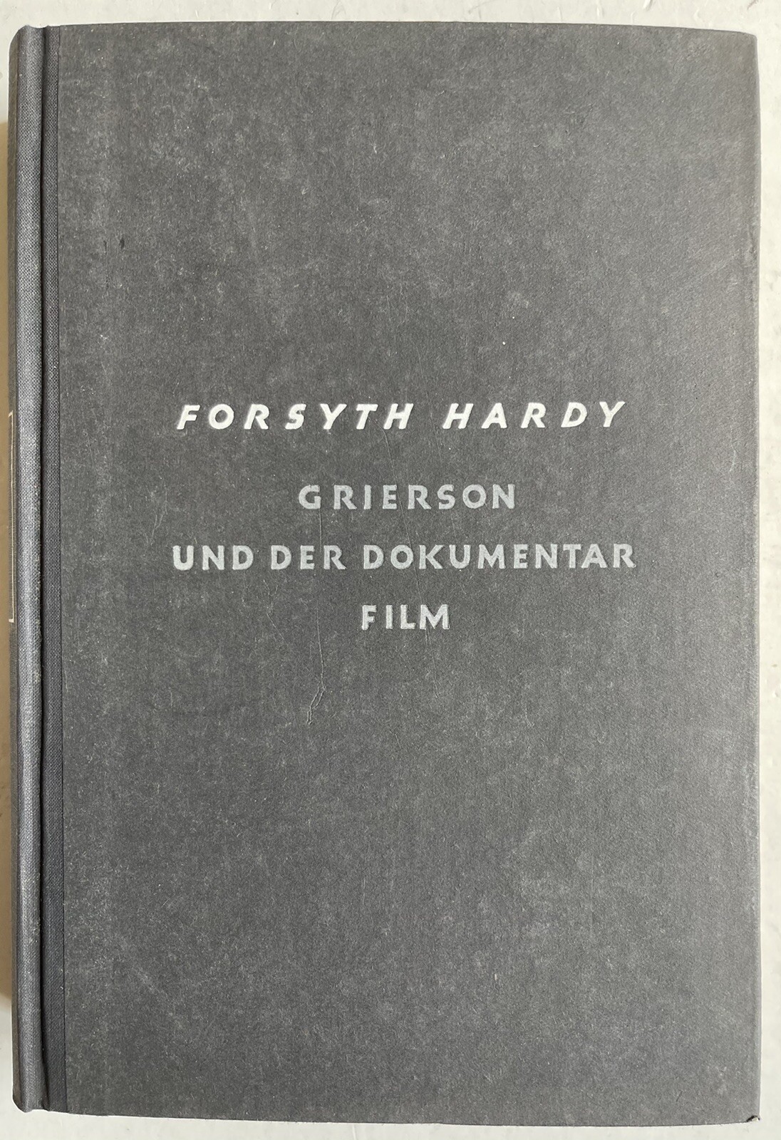 Forsyth Hardy Grierson and the Documentary, Forsyth Hardy Grierson, Film,