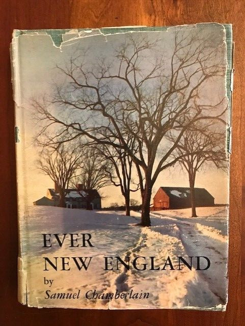1944 Ever New England by Samuel Chamberlain, HCDJ, Hastings House, NEW YORK