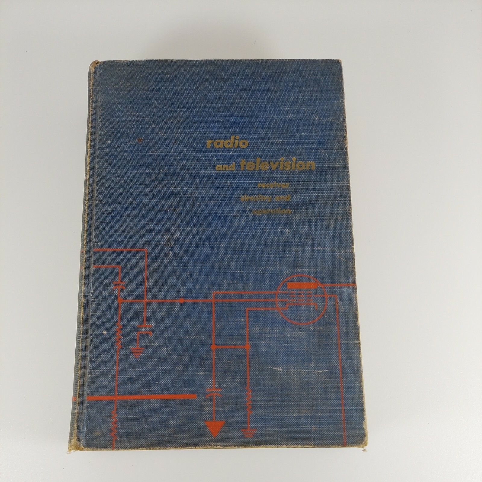 Radio and Television Receiver Circuitry and Operation Alfred A Ghirardi 1954 HC