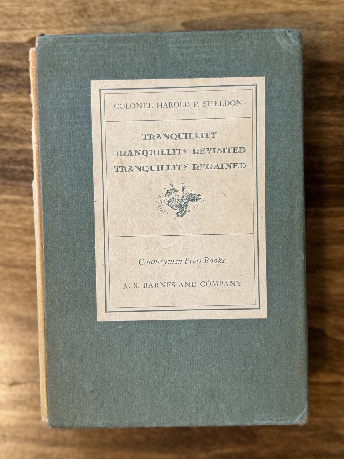 1945 3 Book Set TRANQUILITY REVISED REVISITED Col Harold Sheldon HUNTING FISHING