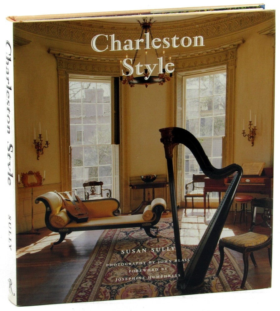 Susan Sully / Charleston Style Past and Present 1999
