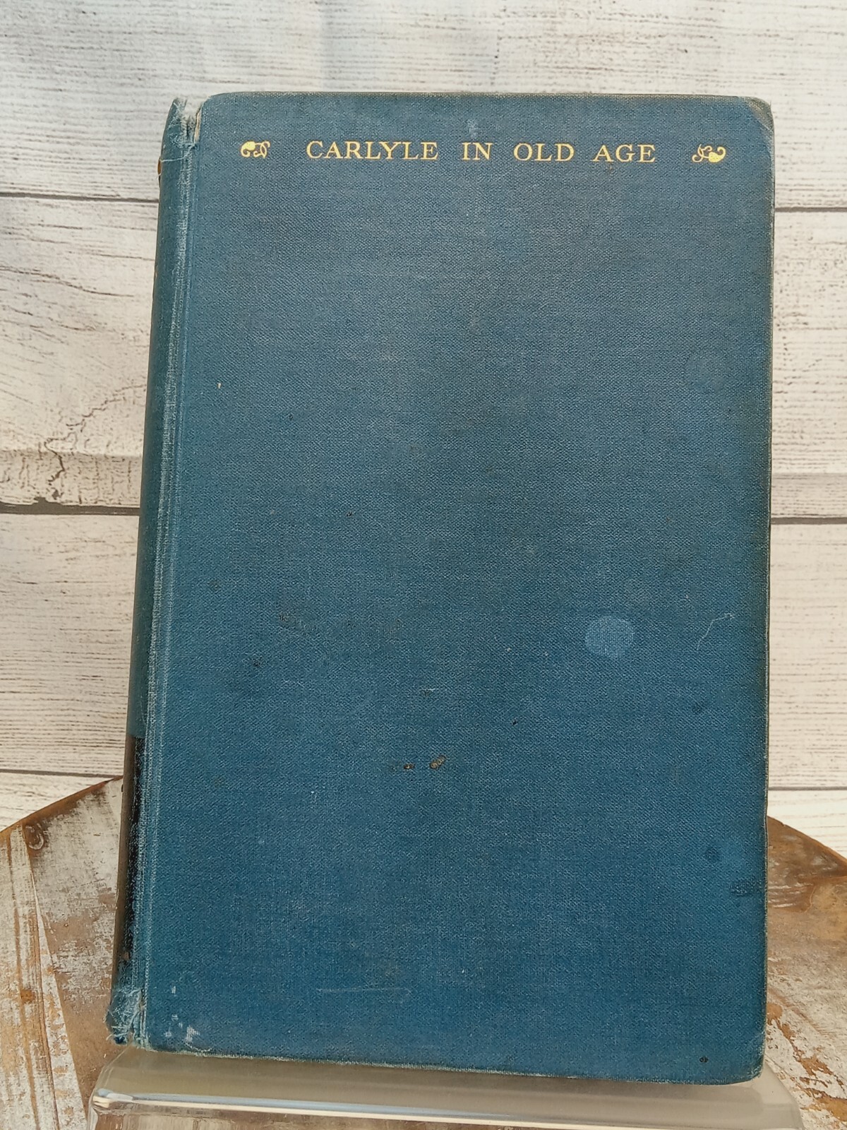 Carlyle in Old Age (1865-1881) by David Wilson & David MacArthur 1934 Hardcover