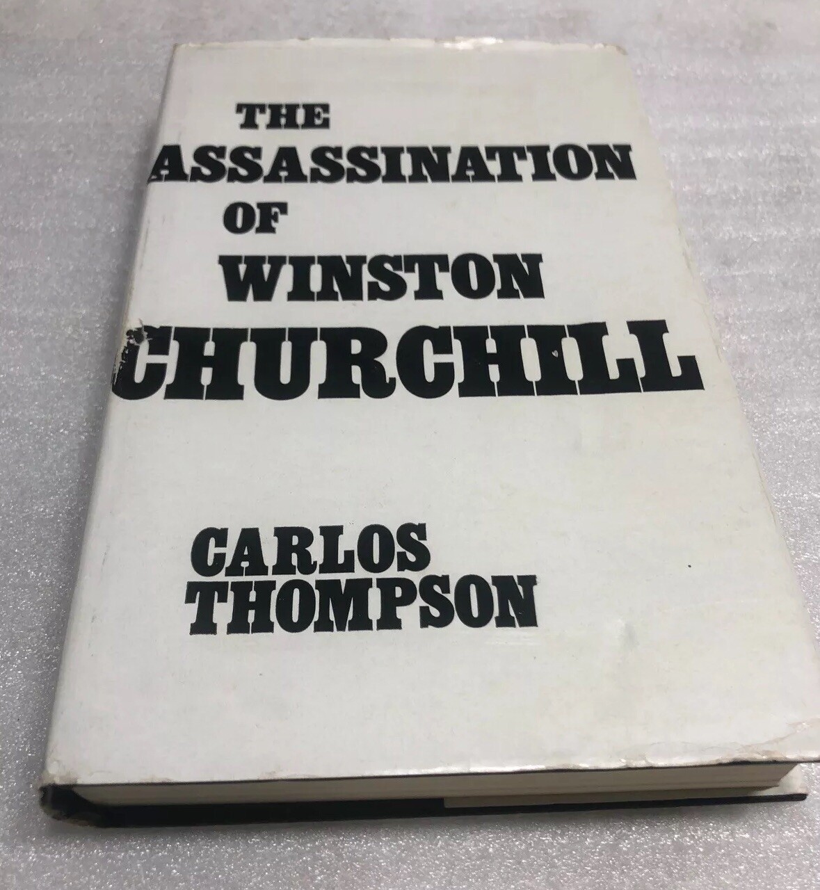 Assassination Of Winston Churchill SIGNED BY Carlos Thompson 1969 HC.